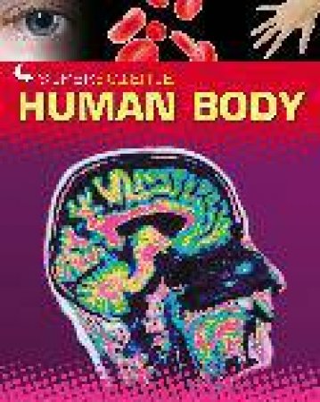 Super Science: Human Body by Rob Colson