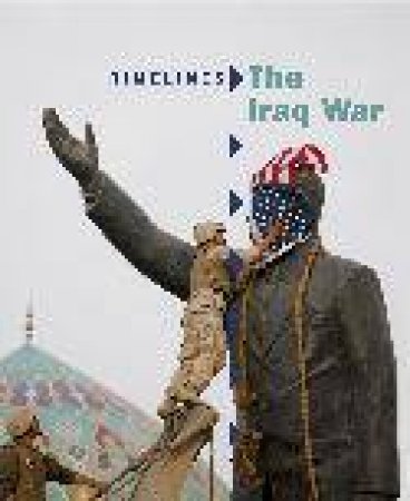 Timelines: The Iraq War by Paul Mason