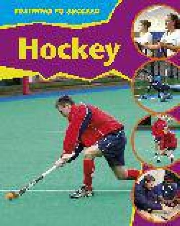 Training To Succeed: Hockey by Rita Storey