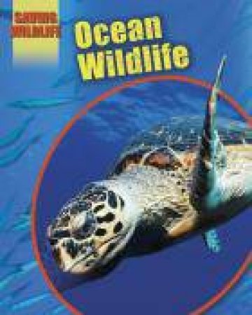 Saving Wildlife Ocean Animals by Sonya Newland