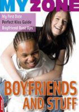 My Zone: Boyfriends and Stuff by Anita Ganeri