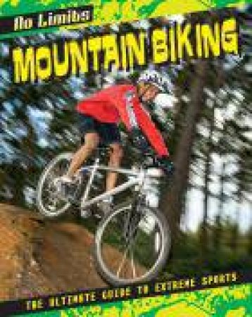 No Limits: Mountain Biking by Jed Morgan