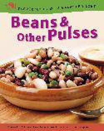 Ingredients of a Balanced Diet: Beans and Other Pulses by Rachel Eugster