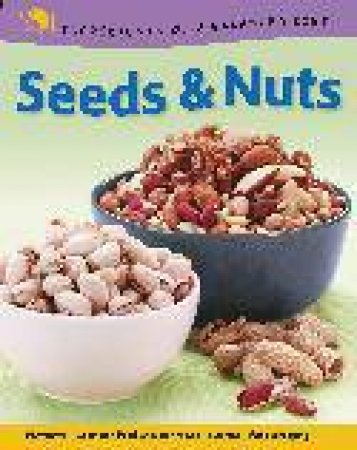 Ingredients of a Balanced Diet: Seeds and Nuts by Rachel Eugster