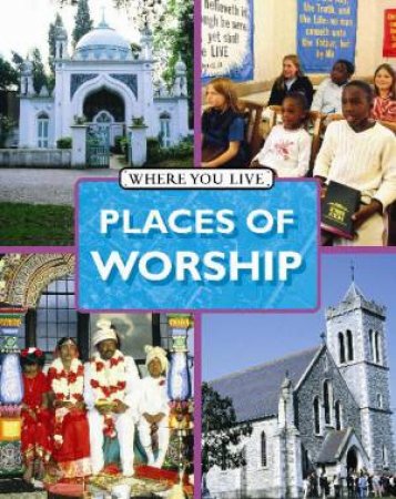 Where You Live: Places of Worship by Ruth Nason