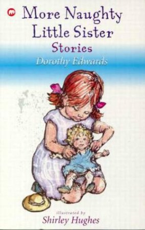 More Naughty Little Sister Stories by Dorothy Edwards