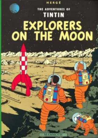 Tintin: Explorers On The Moon by Herge