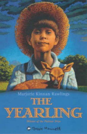 Mammoth Classic: The Yearling by Majorie Kinnan Rawlings