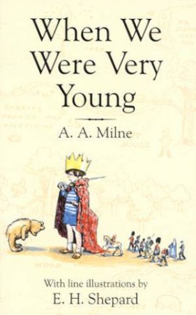 When We Were Very Young by A A Milne