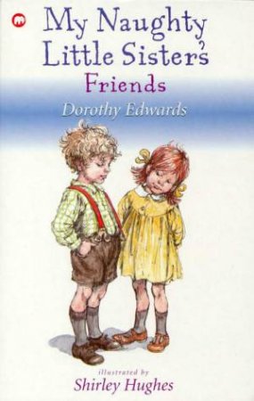 My Naughty Little Sister's Friends by Dorothy Edwards