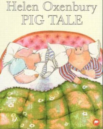 Pig Tale by Helen Oxenbury