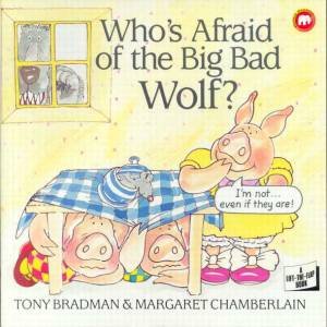 Who's Afraid Of The Big Bad Wolf by Tony Bradman