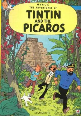 Tintin: Tintin And The Picaros by Herge