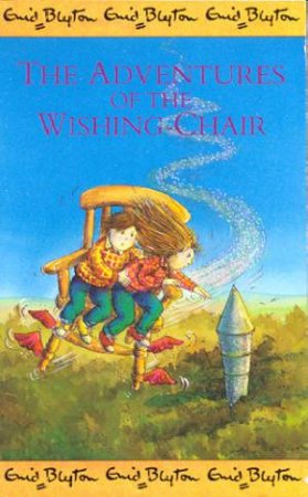 The Adventures Of The Wishing-Chair by Enid Blyton