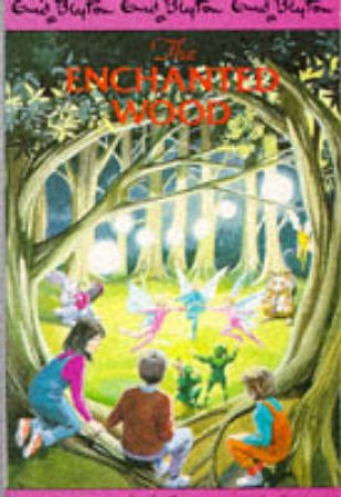 The Enchanted Wood by Enid Blyton