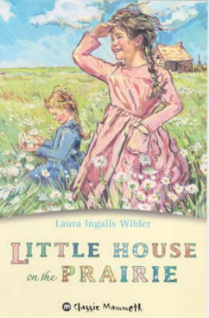 Little House On The Prairie by Wilder, Laura Ingalls