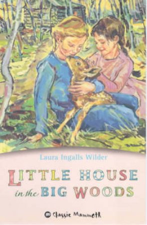 Little House In The Big Woods by Wilder, Laura Ingalls