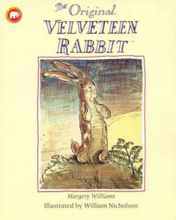 The Original Velveteen Rabbit by Margery Williams