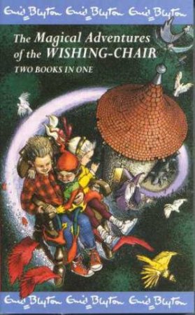 The Magical Adventures Of The Wishing-Chair Omnibus by Enid Blyton