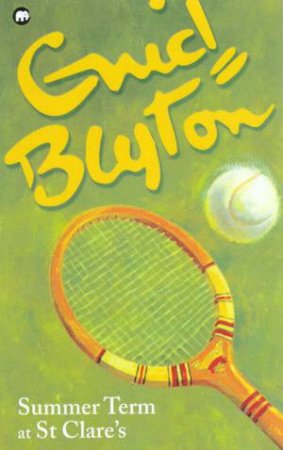 St Clare's : Summer Term At St Clare's by Enid Blyton