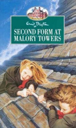 Second Form At Malory Towers by Enid Blyton