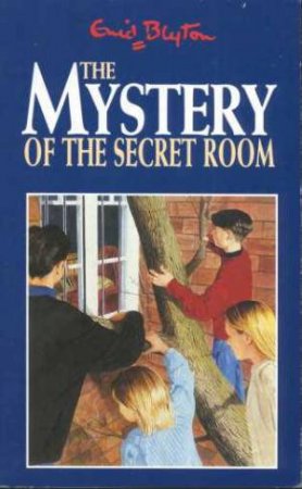 They Mystery Of The Secret Room by Enid Blyton