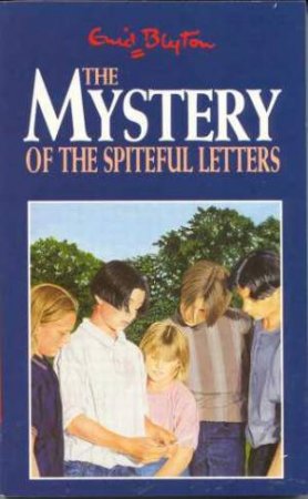 They Mystery Of The Spiteful Letters by Enid Blyton