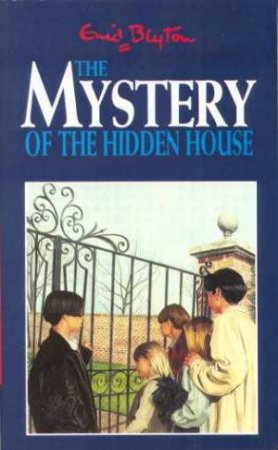 The Mystery Of The Hidden House by Enid Blyton