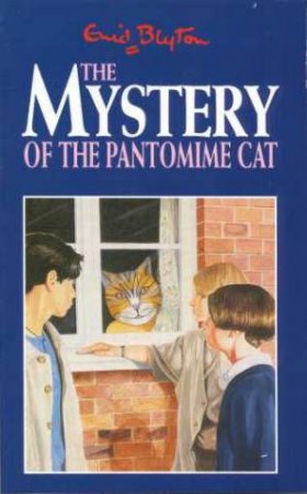 The Mystery Of The Pantomime Cat by Enid Blyton