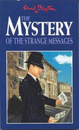 The Mystery Of The Strange Messages by Enid Blyton