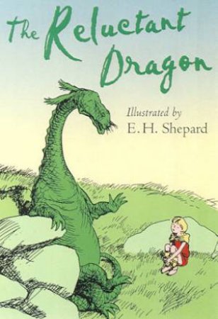 The Reluctant Dragon by Kenneth Grahame