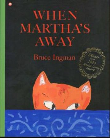 When Martha's Away by Bruce Ingman