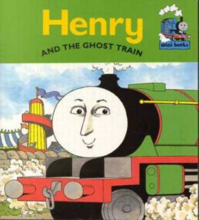 Henry And The Ghost Train by Christopher Awdry