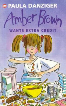 Amber Brown Wants Extra Credit by Paula Danziger