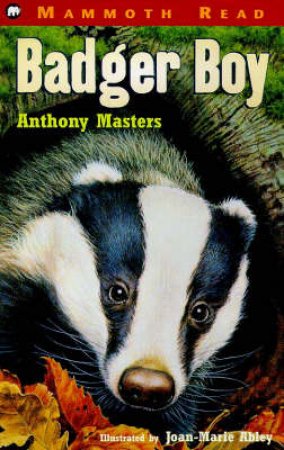 Mammoth Read: Badger Boy by Anthony Masters