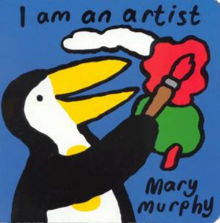 I Am An Artist by Mary Murphy