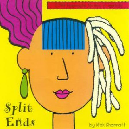 Split Ends by Nick Sharratt