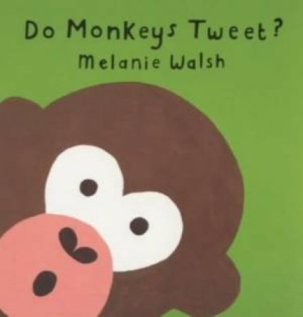 Do Monkeys Tweet? by Melanie Walsh