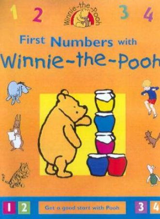 First Numbers With Winnie-The-Pooh by A A Milne