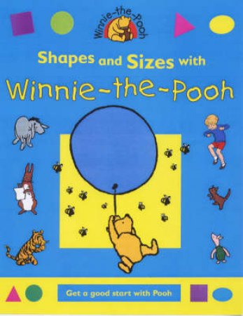 Shapes & Sizes With Winnie-The-Pooh by A A Milne