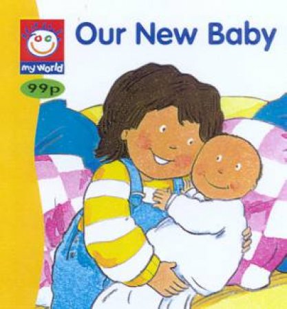 My World: Our New Baby by Various