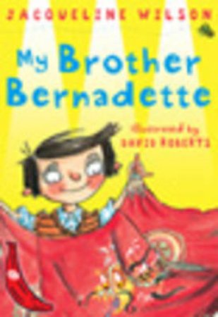 Yellow Bananas: My Brother Bernadette by Jacqueline Wilson