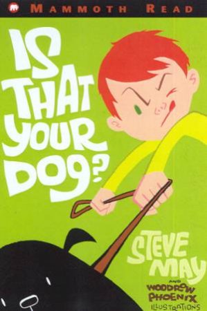 Mammoth Read: Is That Your Dog? by Steve May