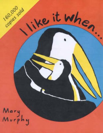 I Like It When by Mary Murphy