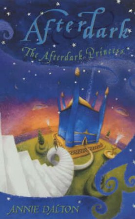 The Afterdark Princess by Annie Dalton