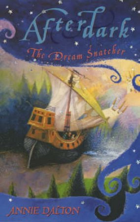 The Dream Snatcher by Annie Dalton