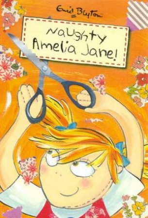 Naughty Amelia Jane! by Enid Blyton