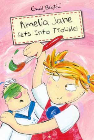 Amelia Jane Gets Into Trouble! by Enid Blyton