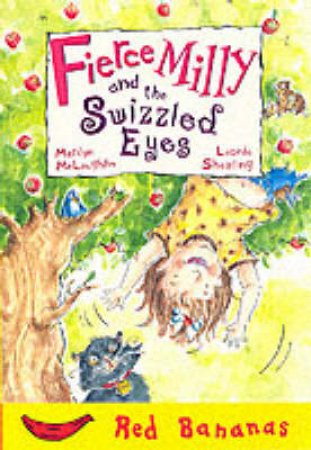 Red Bananas: Fierce Milly And The Swizzled Eyes by Marilyn McLaughlin