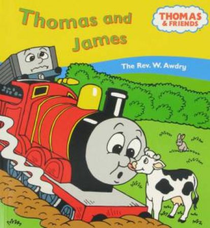 Thomas & James by Rev W Awdry